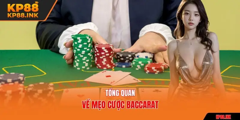 Tổng quan về mẹo cược Baccarat